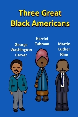Three Great Black Americans