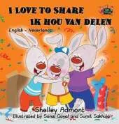 I Love to Share Ik Hou Van Delen: English Dutch Bilingual Edition