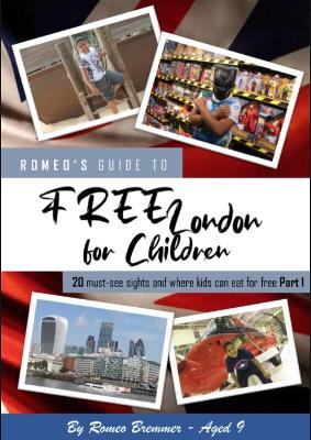 Romeo's Guide to Free London for Children 1: 20 Must See Sites and Where Kids Can Eat for Free Part 1