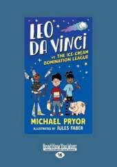 Leo da Vinci vs The Ice-cream Domination League