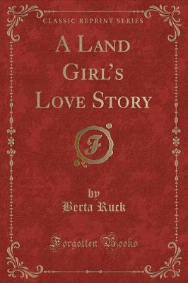 A Land Girls Love Story (Classic Reprint)