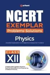 Ncert Exemplar Problems-Solutions Physics Class 12th