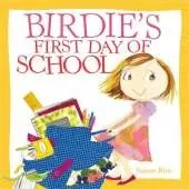 Birdie's First Day Of School