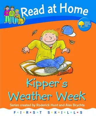 Read at Home: First Skills: Kipper's Weather Week