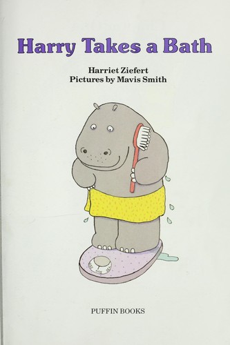 Ziefert Harriet : Harry Hippo Takes A Bath(Us)