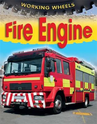 Working Wheels: Fire Engine