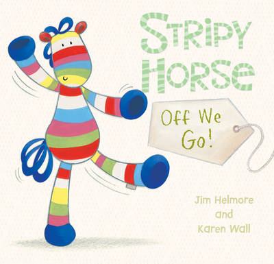 Stripy Horse off We Go! Board Book
