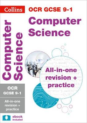 OCR GCSE 9-1 Computer Science All-in-One Complete Revision and Practice: Ideal for Home Learning, 2022 and 2023 Exams