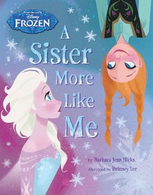 Disney Frozen A Sister More Like Me