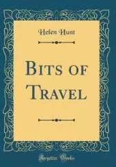 Bits of Travel (Classic Reprint)