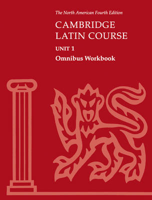 Cambridge Latin Course Unit 1 Omnibus Workbook North American edition