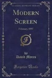 Modern Screen: February, 1957 (Classic Reprint)
