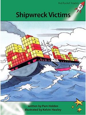 Red Rocket Readers: Advanced Fluency 2 Fiction Set A: Shipwreck Victims (Reading Level 25/F&P Level O)