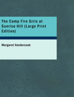 The Camp Fire Girls at Sunrise Hill
