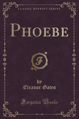 Phoebe (Classic Reprint)