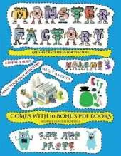 Art and Craft Ideas for Teachers (Cut and paste Monster Factory - Volume 3): This book comes with collection of downloadable PDF books that will help your child make an excellent start to his/her education. Books are designed to improve hand-eye coordina