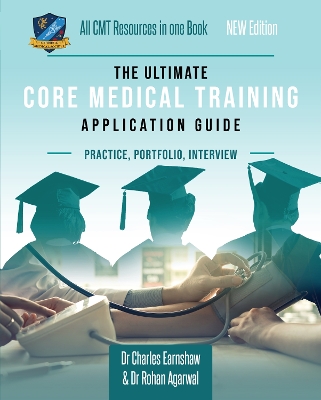 The Ultimate Core Medical Training Application Guide: Expert advice for every step of the CMT application, Comprehensive portfolio building instructions, Interview score boosting strategies, Includes commonly asked questions and scenarios
