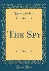 The Spy (Classic Reprint)