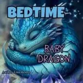 Bedtime Baby Dragon: Baby Dragon