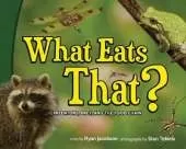 What Eats That?: Predators, Prey, and the Food Chain
