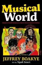 Musical World: Modern World History as You’ve Never Heard it Before