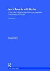 More Trouble with Maths: A Complete Manual to Identifying and Diagnosing Mathematical Difficulties