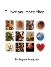 I love you more than ...