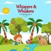 Whispers & Whiskers: The Animal Whisperer Chronicles - Book 1