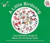 A Little Birdsong: The Definitive Guide to Music for the Early Years