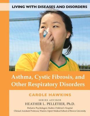 Asthma, Cystic Fibrosis, and Other Respiratory Disorders