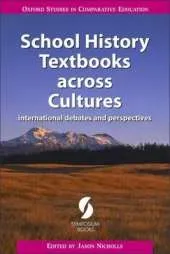 School History Textbooks Across Cultures: International Debates and Perspectives