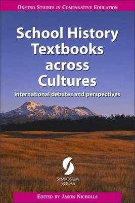 School History Textbooks Across Cultures: International Debates and Perspectives