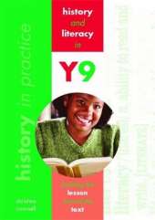 History In Practice: History and Literacy in Y9