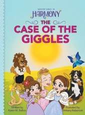 The Case of the Giggles: (Mom's Choice Gold Award Winner)