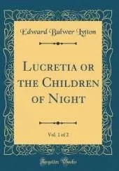 Lucretia or the Children of Night, Vol. 1 of 2 (Classic Reprint)