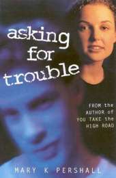 Asking for Trouble