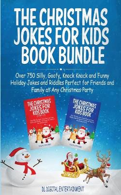The Christmas Jokes for Kids Book Bundle: Over 750 Silly, Goofy, Knock Knock and Funny Holiday Jokes and Riddles Perfect for Friends and Family at Any Christmas Party