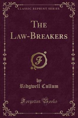 The Law-Breakers (Classic Reprint)