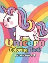Unicorn Coloring Book for Kids Ages 4-8: Magical Unicorn Coloring Books for Girls, Fun and Beautiful Coloring Pages Birthday Gifts for Kids