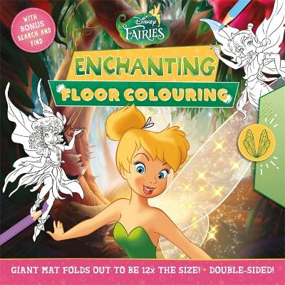 Disney Fairies: Enchanting Floor Colouring: A giant, double-sided colouring sheet for hours of screen-free fun