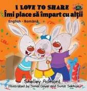 I Love to Share: English Romanian Bilingual Edition