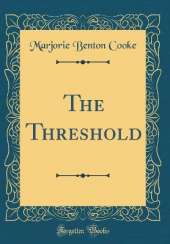 The Threshold (Classic Reprint)