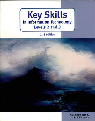 Key Skills in Information Technology Levels 2 and 3 (2nd edition)