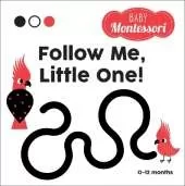 Follow Me, Little One!: Baby Montessori