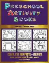 Printable Toddler Books (Preschool Activity Books - Medium): 40 Black and White Kindergarten Activity Sheets Designed to Develop Visuo-Perceptual Skills in Preschool Children.