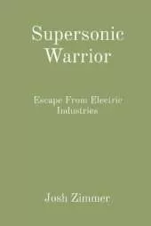 Supersonic Warrior: Escape From Electric Industries