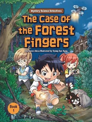 The Case of the Forest Fingers: Book 1