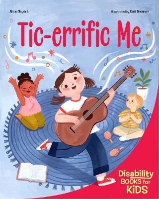 Tic-errific Me: A book about Tourette syndrome