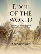Edge of the World: Three stories of Love, Loss, and Discovery Beyond the Ordinary