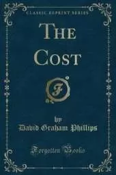 The Cost (Classic Reprint)